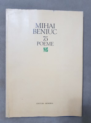 Mihai Beniuc - 75 poeme (ediție bibliofilă, volum omagial) foto