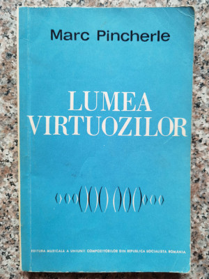 Lumea Virtuozilor - Marc Pincherle ,553628 foto