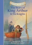 The Story of King Arthur &amp; His Knights