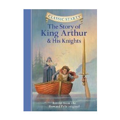 The Story of King Arthur & His Knights