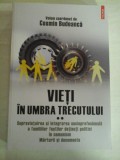 VIETI IN UMBRA TRECUTULUI - COSMIN BUDEANCA