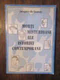 MORTI MISTERIOASE ALE ISTORIEI CONTEMPORANE- JACQUES DE LAUNAY