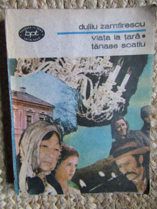 VIAȚA LA ȚARĂ * TĂNASE SCATIU - DUILIU ZAMFIRESCU