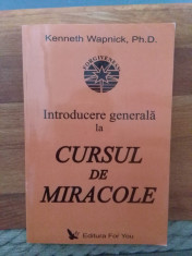 Introducere generala la cursul de miracole - Kenneth Wapnick, Ph.D foto