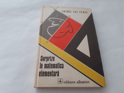 Surprize in matematica elementara - Autor : Viorel Gh. Voda RF13/3 foto
