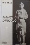MAMEI, DINCOLO (1953-2001). POEZII (CU DEDICATIA AUTORULUI)-ION BRAD-245807