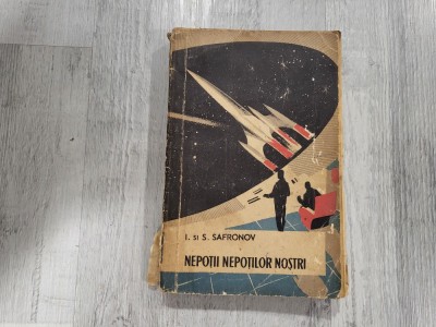 Nepotii nepotilor nostri de I.si S.Safronov foto
