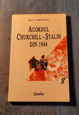 Acordul Churchill Stalin din 1944 Maria G. Bratianu foto