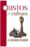 Cristos si cultura - H. Richard Niebuhr