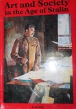 ART AND SOCIETY IN THE AGE OF STALIN