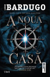 A noua casă (Vol. 1) - Paperback brosat - Leigh Bardugo - Trei