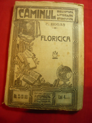 C.Hogas - Floricica - Colectia Caminul 23 ,interbelica, Ed.H.Steinberg ,95 pag foto