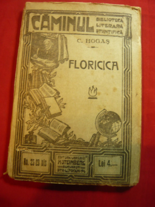 C.Hogas - Floricica - Colectia Caminul 23 ,interbelica, Ed.H.Steinberg ,95 pag
