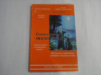 CUNOASTEREA INVIZIBILULUI - FELICIA MUNTEANU foto