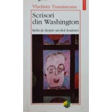 Vladimir Tismaneanu - Scrisori din Washington (Editia: 2002)
