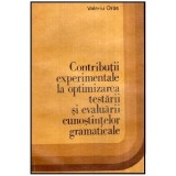 Valeriu Oros - Contributii experimentale la optimizarea testarii si evaluarii cunostintelor gramaticale - 116863