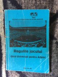 W1 REGULILE JOCULUI GHID UNIVERSAL PENTRU ARBITRI