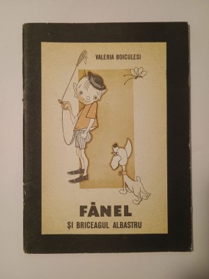 Valeria Boiculesi - Fănel și briceagul albastru (ilustrații: Mircea Matcalop; 1968) foto
