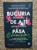 Bucuria de a-ti pasa. Bunatatea alunga stresul si te face fericit - David Hamilton