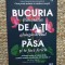 Bucuria de a-ti pasa. Bunatatea alunga stresul si te face fericit - David Hamilton