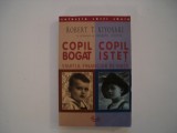 Copil bogat, copil istet - Robert T. Kiyosaki, Sharon L. Lechter, 2004, Curtea Veche