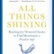 All Things Shining: Reading the Western Classics to Find Meaning in a Secular Age