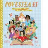 Povestea ei. 50 de femei care au schimbat lumea - Justina Bandol, Katherine Halligan