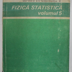 CURSUL DE FIZICA BERKELEY ,VOLUMUL 5 , FIZICA STATISTICA , 1983