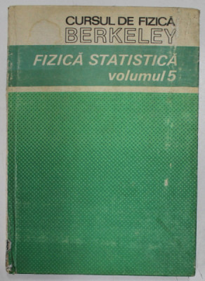 CURSUL DE FIZICA BERKELEY ,VOLUMUL 5 , FIZICA STATISTICA , 1983 foto