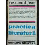 PRACTICA LITERATURII - RAYMOND JEAN
