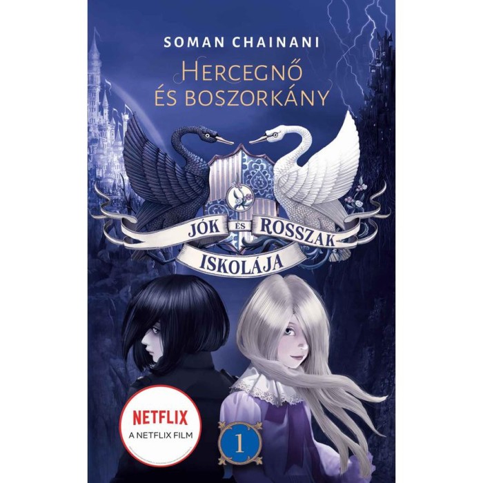 J&oacute;k &eacute;s Rosszak Iskol&aacute;ja 1. - Hercegnő &eacute;s boszork&aacute;ny - Soman Chainani