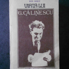 Ion Balu - Viata lui George Calinescu