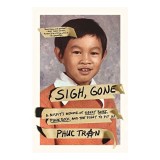 Cumpara ieftin Sigh, Gone - Roman autobiografic Phuc Tran despre imigrare, identitate si literatura clasica