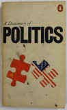 A DICTIONARY OF POLITICS by FLORENCE ELLIOTT , 1974