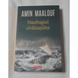 Amin Maalouf - Naufragiul Civilizatiilor