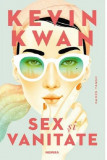 Sex si vanitate | Kevin Kwan, 2021, Nemira
