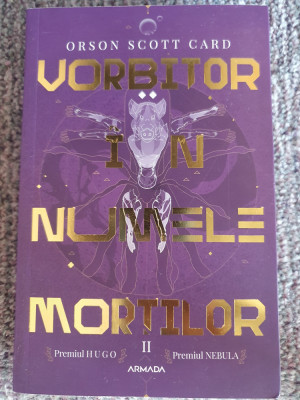 VORBITOR IN NUMELE MORTILOR. AL II-LEA ROMAN DIN SAGA LUI ENDER-ORSON SCOTT CARD foto