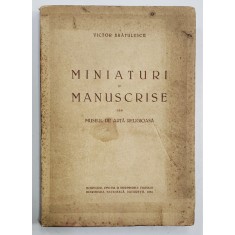 MINIATURI SI MANUSCRISE DIN MUSEUL DE ARTA RELIGIOASA- VICTOR BRATULESCU