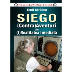 SIEGO - (Contra)Aventuri din (I)Realitatea Imediata - Emil Strainu