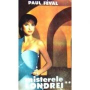 Paul Feval - Misterele Londrei ( vol. II )