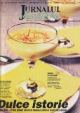 REVISTA JURNALUL DE BUCATARIE 4 NUMERE CONSECUTIVE DE LA 77 PANA LA 80 / 2006 ( VEZI FOTO )