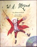 W.A. MOZART. UN ALBUM MUZICAL-ERNST A. EKKER, DORIS EISENBURGER-360804