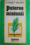 Carte Puterea Misiunii A. Paget Wilkes Anticariat Stare Buna Beletristica
