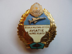 INSIGNA MILITARA - SCOALA MILITARA OFITERI AVIATIE AUREL VLAICU, RARA , IM1.82 foto