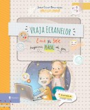 Vraja ecranelor - Ema si Eric regasesc placul de joc, carte copii 3+