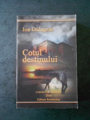 ION DULUGEAC - COTUL DESTINULUI foto