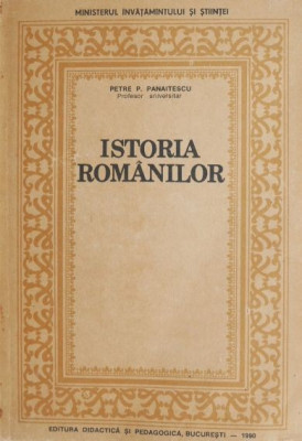 Istoria romanilor - Petre P. Panaitescu foto