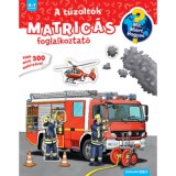 A tűzolt&oacute;k - Mit? Mi&eacute;rt? Hogyan? Matric&aacute;s foglalkoztat&oacute;