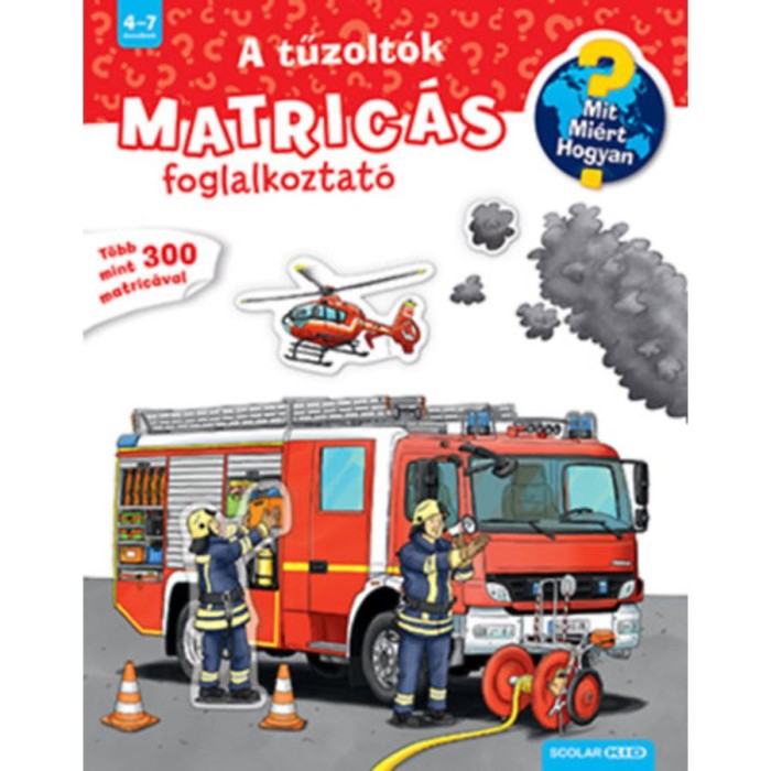 A tűzolt&oacute;k - Mit? Mi&eacute;rt? Hogyan? Matric&aacute;s foglalkoztat&oacute;