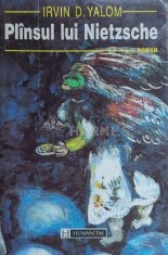 Plinsul lui Nietzsche - 1995 - Irvin D. Yalom ($E158)